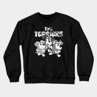 The Terriers are a rascally family Crewneck Sweatshirt